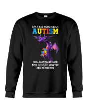 Say a bad world about autism Crewneck Sweatshirt tile