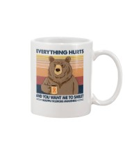 Everything hurts and you want me to smile Mug tile
