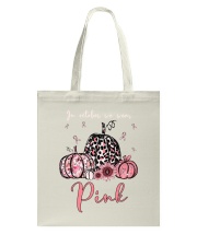 In october we wear pink Tote Bag tile
