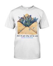 Don't let your story end Classic T-Shirt front