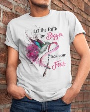 Let the faith be bigger than your fear Classic T-Shirt apparel-classic-tshirt-lifestyle-26