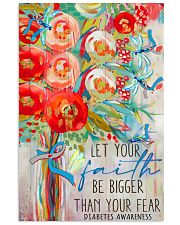 Let your faith be bigger than your fear 11x17 Poster front