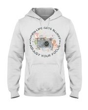 When life gets blurry adjust your focus Hooded Sweatshirt tile