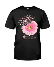 Never give up Classic T-Shirt front