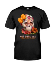 Not dead yet Classic T-Shirt front