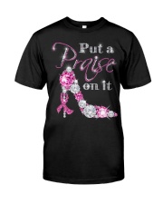 Put a praise on it Classic T-Shirt front