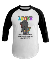 Say a bad world about autism Baseball Tee tile