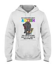 Say a bad world about autism Hooded Sweatshirt tile