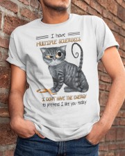 I have multiple sclerosis Classic T-Shirt apparel-classic-tshirt-lifestyle-26