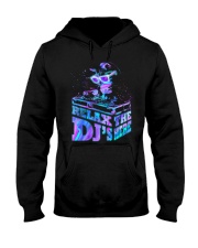 Relax The DJ's Here Hooded Sweatshirt tile