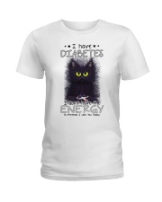 I have diabetes Ladies T-Shirt tile
