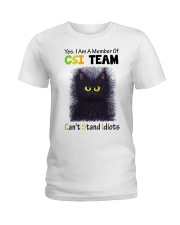 Yes I Am A Member Of CSI Team Ladies T-Shirt tile