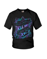 What doesn't kill you gives you XP Youth T-Shirt tile