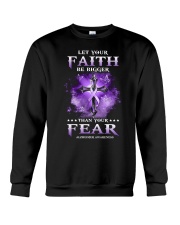 Let your faith be bigger Crewneck Sweatshirt tile