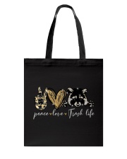 Peace Love Trash life - Printed apparels Tote Bag tile