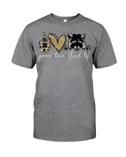 Peace Love Trash life - Printed apparels Classic T-Shirt front