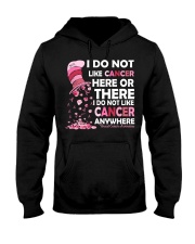 I do not like cancer here or there Hooded Sweatshirt tile