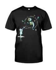 The world is a better place with you in it Classic T-Shirt front