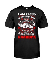 PROUD DRAG RACING GRANDPA Classic T-Shirt front