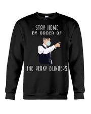 Stayhome by order of the peaky blinders Crewneck Sweatshirt front