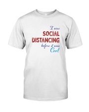 Social Distancing is Cool Classic T-Shirt front