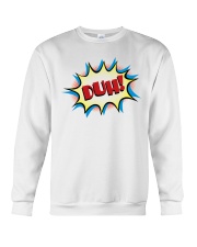 Duh Crewneck Sweatshirt thumbnail