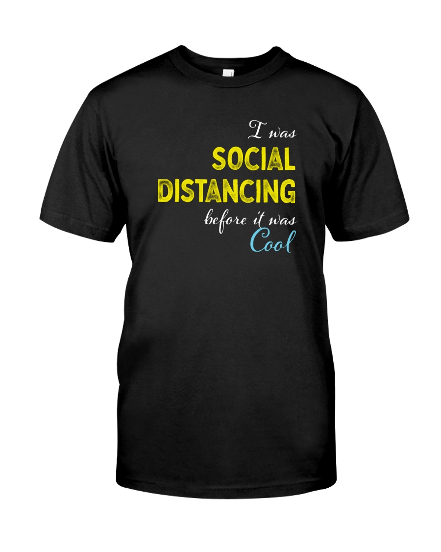 Social Distancing is Cool Classic T-Shirt