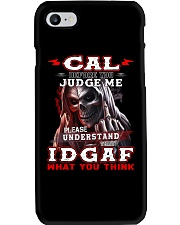 Cal - IDGAF WHAT YOU THINK Phone Case thumbnail