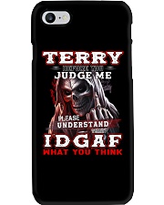Terry - IDGAF WHAT YOU THINK Phone Case thumbnail