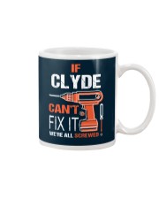 If Clyde Cant Fix It - We Are All Screwed Mug thumbnail