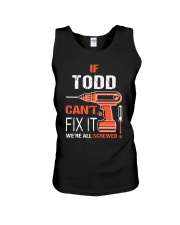 If Todd Cant Fix It - We Are All Screwed Unisex Tank thumbnail