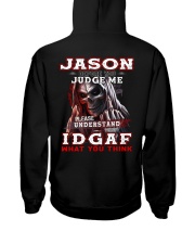 Jason - IDGAF WHAT YOU THINK Hooded Sweatshirt back