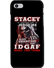 Stacey - IDGAF WHAT YOU THINK Phone Case thumbnail