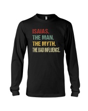 Isaias The man The myth The bad influence Long Sleeve Tee thumbnail