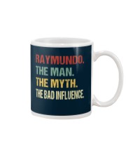 Raymundo The man The myth The bad influence Mug thumbnail