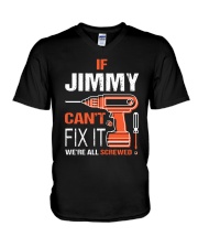 If Jimmy Cant Fix It - We Are All Screwed V-Neck T-Shirt thumbnail