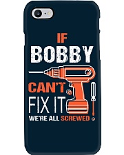 If Bobby Cant Fix It - We Are All Screwed Phone Case thumbnail