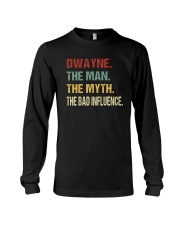 Dwayne The man The myth The bad influence Long Sleeve Tee thumbnail