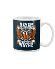 NEVER UNDERESTIMATE THE POWER OF WAYNE Mug thumbnail