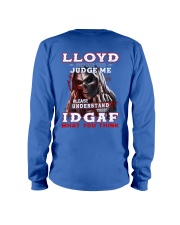 Lloyd - IDGAF WHAT YOU THINK Long Sleeve Tee thumbnail