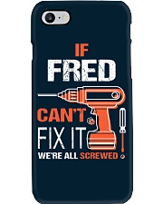 If Fred Cant Fix It - We Are All Screwed Phone Case thumbnail