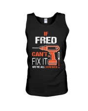 If Fred Cant Fix It - We Are All Screwed Unisex Tank thumbnail