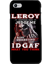 Leroy - IDGAF WHAT YOU THINK Phone Case thumbnail