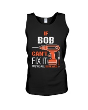 If Bob Cant Fix It - We Are All Screwed Unisex Tank thumbnail