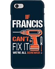 If Francis Cant Fix It - We Are All Screwed Phone Case thumbnail