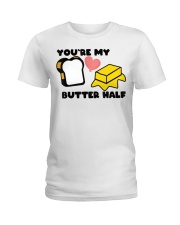 You're My Butter Half Ladies T-Shirt thumbnail