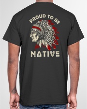 Proud to be Native Classic T-Shirt garment-tshirt-unisex-back-04