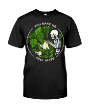 You Make Me Feel Alive Classic T-Shirt front
