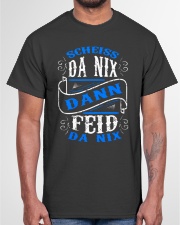 Scheiss Da Nix Dann Feid Da Nix Classic T-Shirt garment-tshirt-unisex-front-03