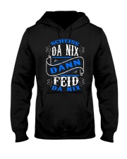 Scheiss Da Nix Dann Feid Da Nix Hooded Sweatshirt thumbnail